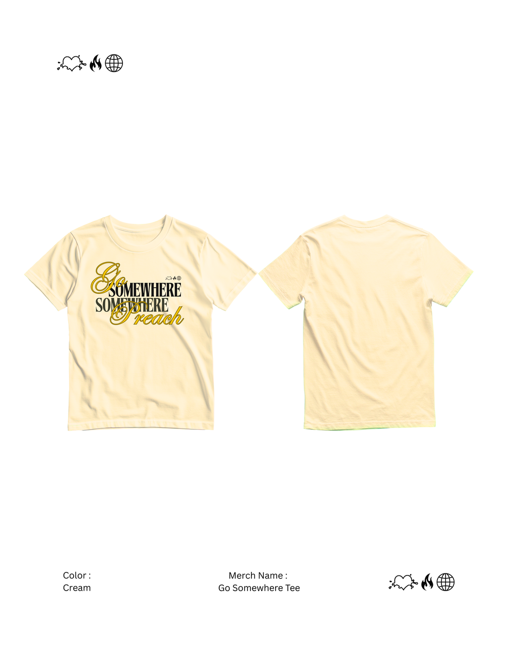 Go somewhere | Preach somewhere tee